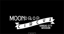 Desktop Screenshot of moondropcircus.com